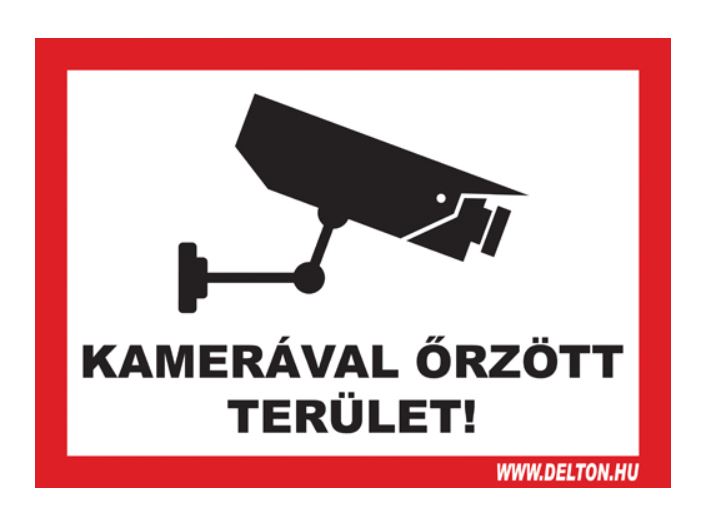 KAMERÁVAL ŐRZÖTT TERÜLET- tábla